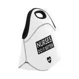 Nurses  Do it Better Neoprene Lunch Bag