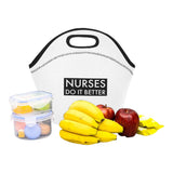 Nurses  Do it Better Neoprene Lunch Bag